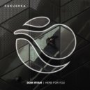 Dom Ryan - Here For You (Original Mix)