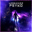 Urbanzz - PSYKO (Original Mix)