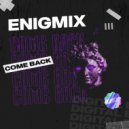 Enigmix - Come Back (Extended Mix)