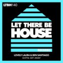 Lovely Laura & Ben Santiago - Gotta Get Away (No Sax Mix)