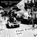 Jordan Maywear - That Easy (Instrumental Mix)