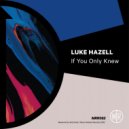 Luke Hazell - If You Only Knew