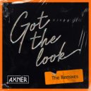AXNÉR - Got The Look (Al Kent\'s Feel Good Remix Edit)
