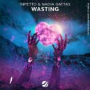 Inpetto, Nadia Gattas - Wasting (Extended Mix)