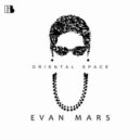 Evan Mars - Oriental Space (Original Mix)