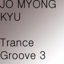 Jo Myong Kyu - Trance Groove 3 (Psybass 2)