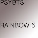 PSYBTS - Rainbow 6