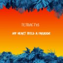 Tetractys - My heart feels a paradise ()