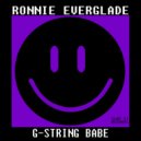 RONNIE EVERGLADE - G-String Babe (Original Mix)