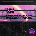 XM - Melody Rave (Original Mix)