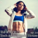 DJ Retriv - Tech & Club party House ep. 34