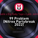 Monatik x Big Baby Tape x Lack Jemmon - 99 Problem
