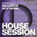 Killatech - Back Around