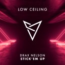 Drax Nelson - STICK 'EM UP