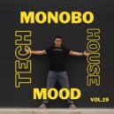 Monobo - Tech House Mood vol.19 ()