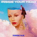 Running Blue & Gabe Rizza - Inside Your Head (feat. Gabe Rizza)