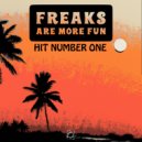 Freaks Are More Fun - Hit Number One ()