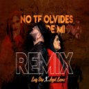 Lady Step & Angel Lopez - No Te Olvides De Mi (feat. Angel Lopez) (Remix)