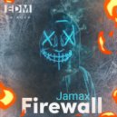 jamax - firewall (Original Mix)
