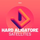 Hard Aligatore - Satellites ()