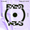 DJ Elmo - Need My Love (Original Mix)