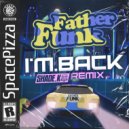 Father Funk - I\'m Back (Shade K Remix)