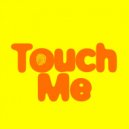 Jen Payne, Martyy - Touch Me