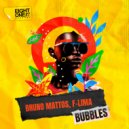 Bruno Mattos, F-LIMA - Bubbles