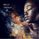 TRENCH - BELLA (Original Mix)