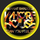 Nishant Bardoloi - Can You Feel It