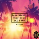 Leon Skeptic - They know (2k22 mix)