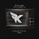 Shouse - Won\'t Forget You (Kolya Funk Remix)