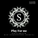 Soulmain - Play For Me (MAd Sequencers Remix)