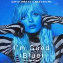 David Guetta & Bebe Rexha - I'm Good (Blue)