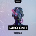 Effused - Who Am I (Extended Mix)