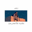 Vasi - Omzumda Uyan (Original Mix)