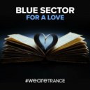 Blue Sector - For a Love (Extended Mix)
