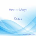 Hector Moya - Crazy (Original Mix)