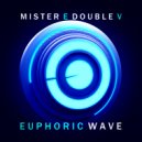 Mr. E Double V - Euphoric Wave vol.253 (24-08-2022)
