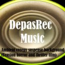 DepasRec - Ambient creepy suspense background (Tension horror and thriller film)