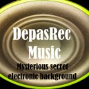 DepasRec - Mysterious secret electronic background ()