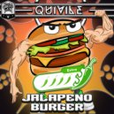 Quivile - Jalapeno Burger (Original Mix)