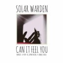 Solar Warden - Can It Feel You (A-FRYK-YA Remix)