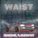 Pr1nce666 & ploxiesinthy - WAIST ()