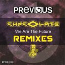 Chocolate - We Are The Future
