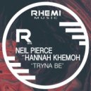 Neil Pierce Ft Hannah Khemoh - Tryna Be (Radio Edit)
