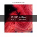 Chris Arna - Any Longer