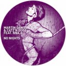 Martin Dawson & Catz \'n Dogz feat. Nnaji - No Nights (Beatz Mix)
