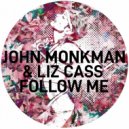 John Monkman & Liz Cass - Follow Me (Acapella)