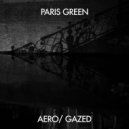 Paris Green - Gazed (Original Mix)